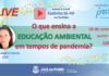 “Cadinho de Prosa” realiza live sobre educação ambiental em tempos de pandemia